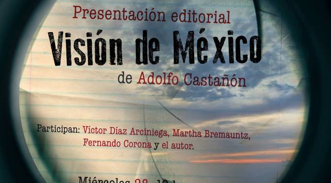 «Visión de México» de Adolfo Castañón