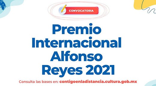 Convocatoria Premio Internacional Alfonso Reyes 2021